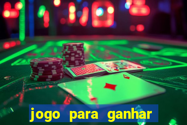 jogo para ganhar dinheiro de verdade no pix na hora